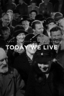 Today We Live Trailer