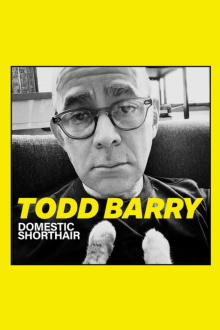 Todd Barry: Domestic Shorthair Trailer