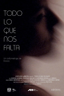 Todo lo que nos falta Trailer