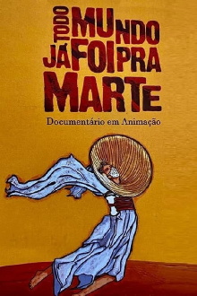 Todo Mundo Já Foi pra Marte Trailer