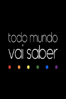 Todo Mundo Vai Saber Trailer