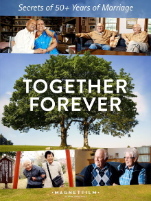 Together Forever - Secrets of 50+ Years of Marriage Trailer