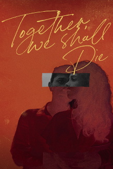 Together, We Shall Die Trailer