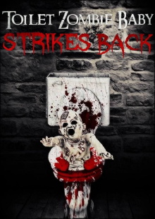Toilet Zombie Baby Strikes Back Trailer