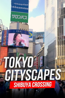 Tokyo Cityscapes: Shibuya Crossing Trailer
