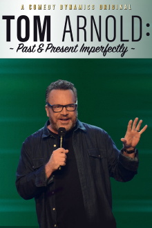 Tom Arnold: Past & Present Imperfectly Trailer