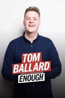 Tom Ballard: Enough Trailer