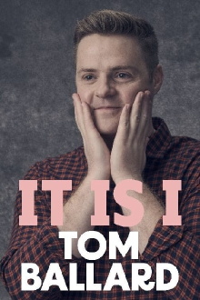Tom Ballard: It Is I Trailer