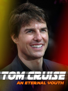 Tom Cruise: An Eternal Youth Trailer
