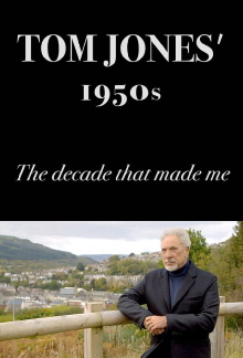 Tom Jones's 1950s: The Decade That Made Me Trailer