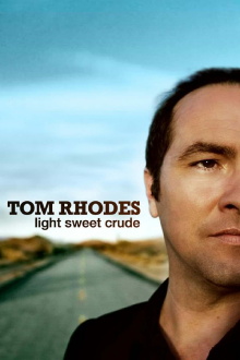 Tom Rhodes: Light, Sweet, Crude Trailer