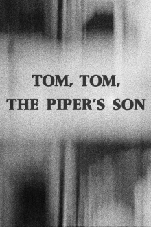 Tom, Tom, the Piper's Son Trailer