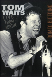 Tom Waits: Romeo Bleeding - Live from Austin Trailer