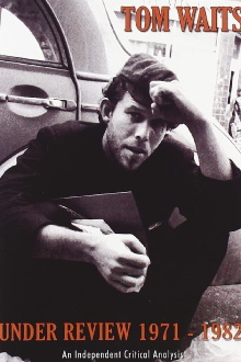 Tom Waits Under Review 1971-1982 Trailer