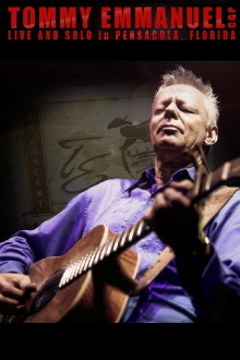 Tommy Emmanuel CGP - Live and Solo in Pensacola, Florida Trailer