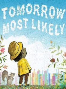 Tomorrow Most Likely Trailer