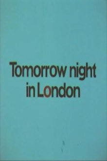 Tomorrow Night in London Trailer
