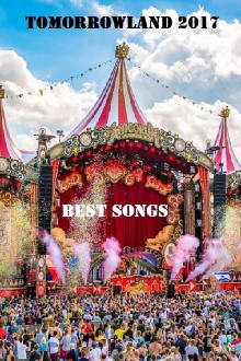 Tomorrowland 2017 Best Songs Trailer