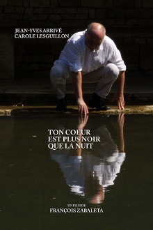 Ton coeur est plus noir que la nuit Trailer