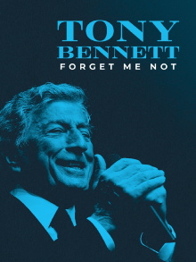 Tony Bennett: Forget Me Not Trailer