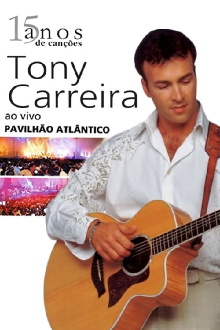 Tony Carreira - Ao Vivo No Pavilhão Atlântico Trailer