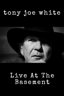 Tony Joe White: Live At The Basement Trailer