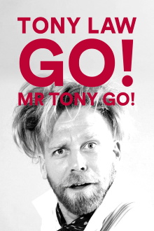 Tony Law: Go! Mr Tony Go! Trailer