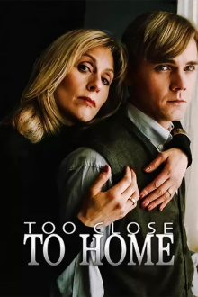 Too Close to Home Trailer