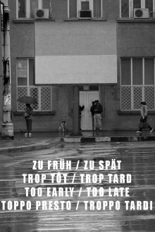 Too Early / Too Late Trailer