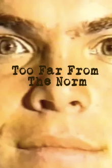 Too Far from the Norm Trailer