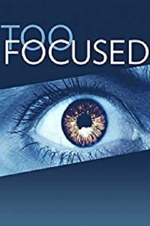 Too Focused Trailer