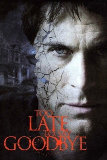 Too Late to Say Goodbye Trailer