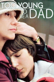 Too Young to Be a Dad Trailer