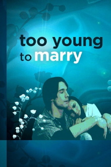 Too Young to Marry Trailer