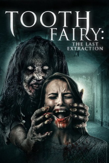 Tooth Fairy: The Last Extraction Trailer