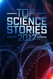 Top Science Stories Of 2017 Trailer