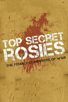 Top Secret Rosies: The Female 'Computers' of WWII Trailer
