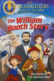 Torchlighters: The William Booth Story Trailer