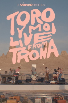 Toro Y Moi: Live From Trona Trailer