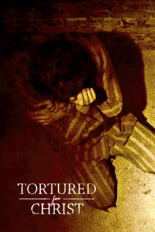 Tortured for Christ Trailer