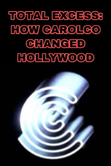 Total Excess: How Carolco Changed Hollywood Trailer