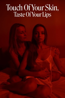 Touch Of Your Skin, Taste Of Your Lips Trailer