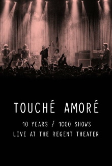 Touché Amoré - 10 Years / 1000 Shows - Live at the Regent Theater Trailer