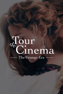 Tour de Cinema: The Grunge Era Trailer