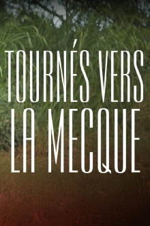 Tournés vers La Mecque Trailer