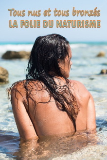Tous nus et tous bronzés : la folie du naturisme Trailer
