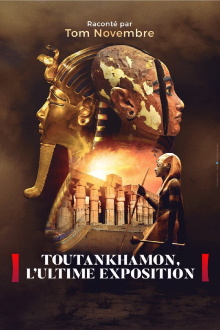 Toutankhamon, l’ultime exposition Trailer