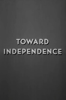 Toward Independence Trailer