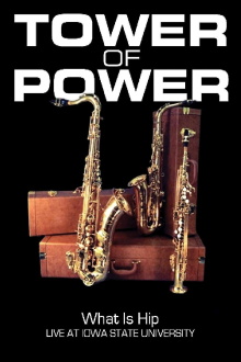 Tower of Power: What is Hip - Live at Iowa State University Trailer