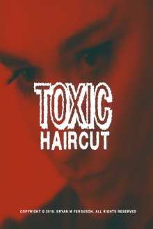 Toxic Haircut Trailer